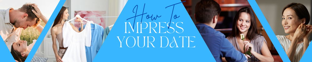 How To Impress Your Date
